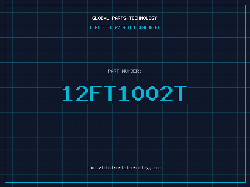 Aviation Part 12FT1002T