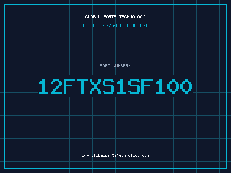 Aviation Part 12FTXS1SF100