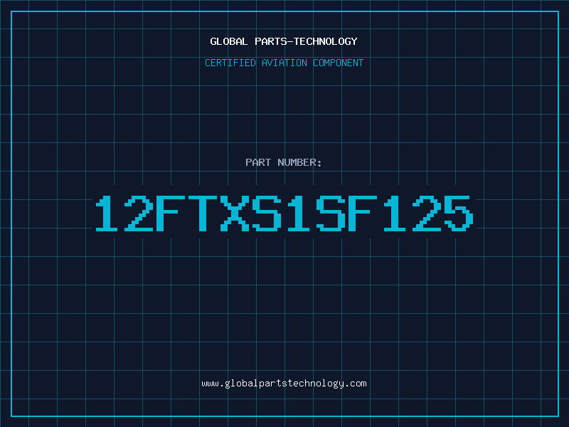 Aviation Part 12FTXS1SF125
