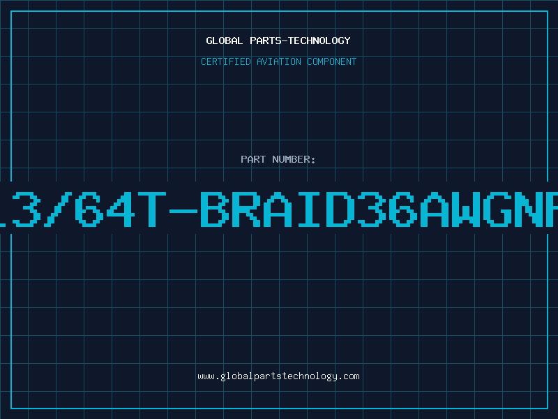 Aviation Part 13/64T-BRAID36AWGNP