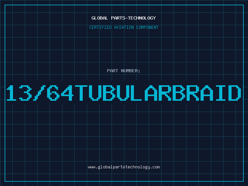 Aviation Part 13/64TUBULARBRAID