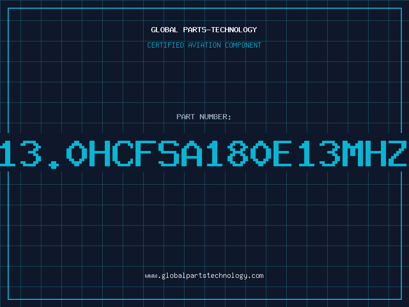 Aviation Part 13.0HCFSA180E13MHZ