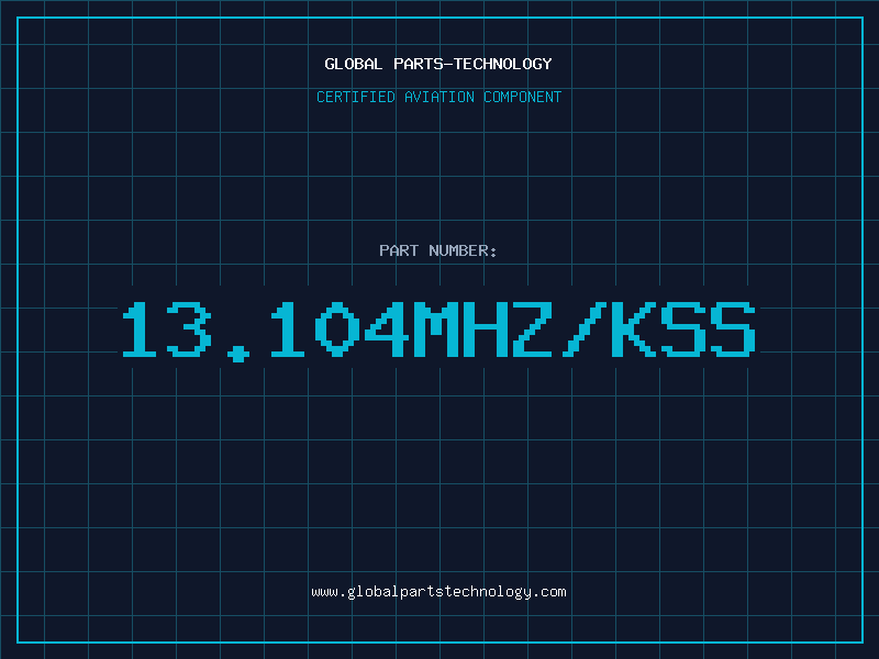 Aviation Part 13.104MHZ/KSS