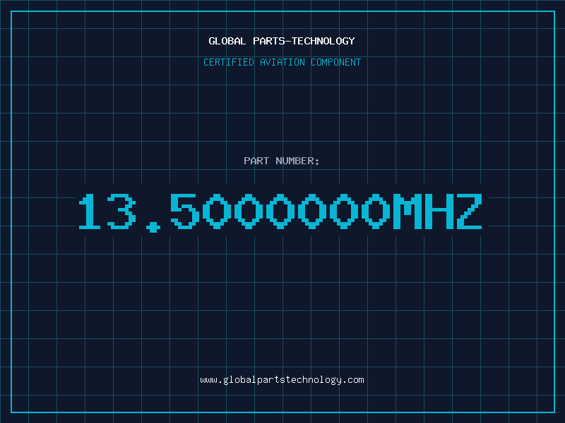 Aviation Part 13.5000000MHZ