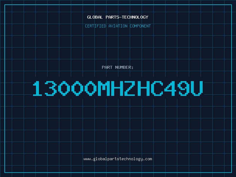 Aviation Part 13000MHZHC49U
