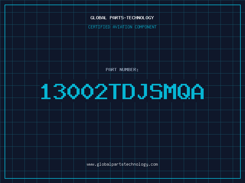 Aviation Part 13002TDJSMQA