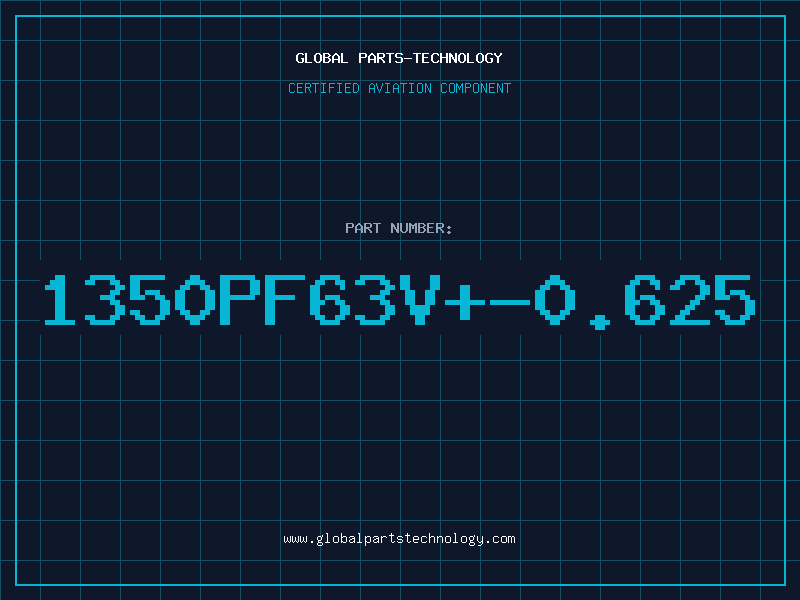 Aviation Part 1350PF63V+-0.625