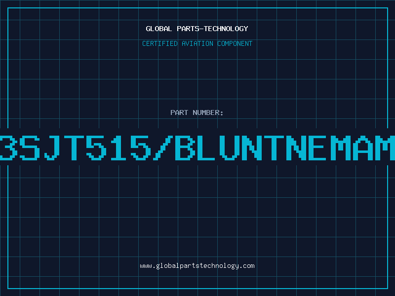 Aviation Part 14/3SJT515/BLUNTNEMAMALE