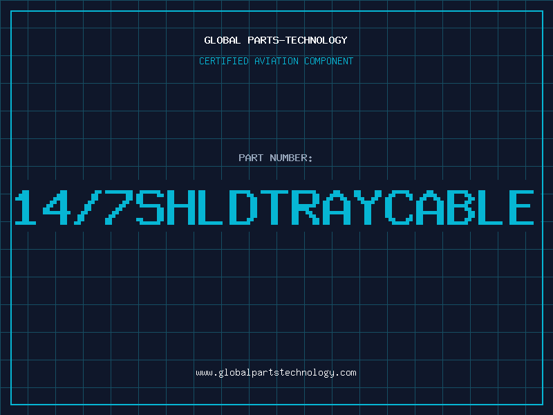 Aviation Part 14/7SHLDTRAYCABLE
