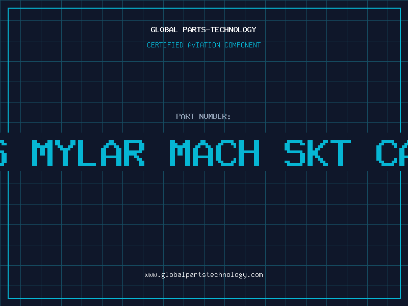 Aviation Part 14 POS MYLAR MACH SKT CARRIER