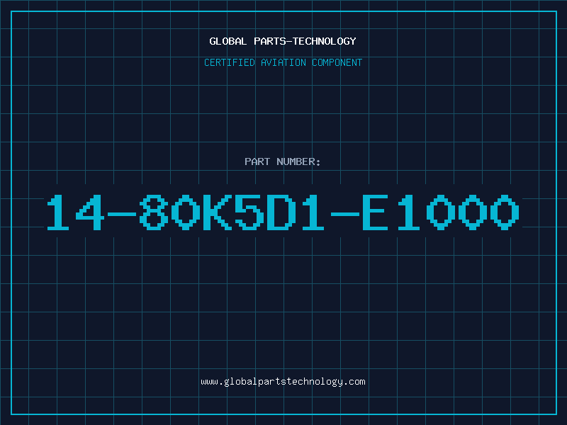 Aviation Part 14-80K5D1-E1000