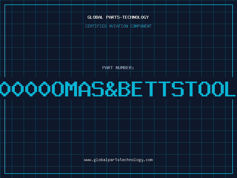 Aviation Part 14.0000OMAS&BETTSTOOLING