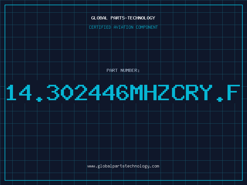 Aviation Part 14.302446MHZCRY.F
