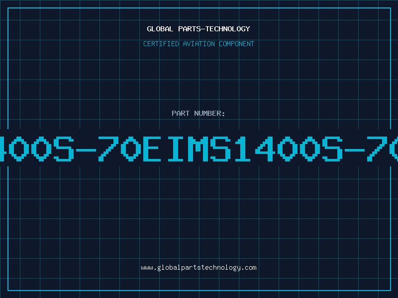 Aviation Part 1400S-70EIMS1400S-70E