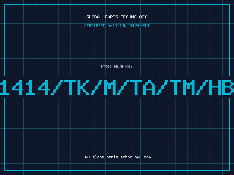 Aviation Part 1414/TK/M/TA/TM/HB