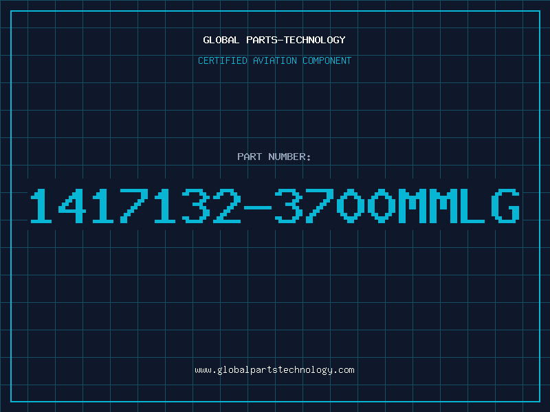 Aviation Part 1417132-3700MMLG