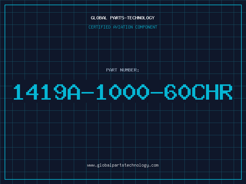 Aviation Part 1419A-1000-60CHR