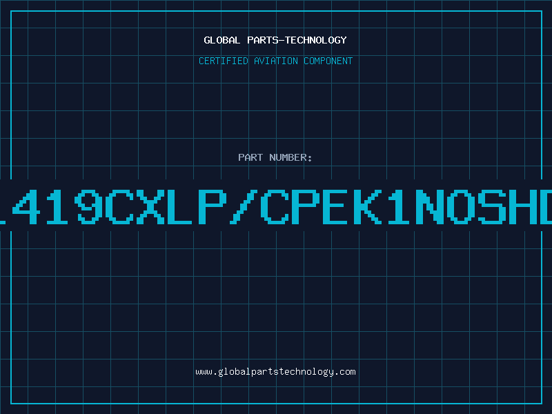 Aviation Part 1419CXLP/CPEK1NOSHD