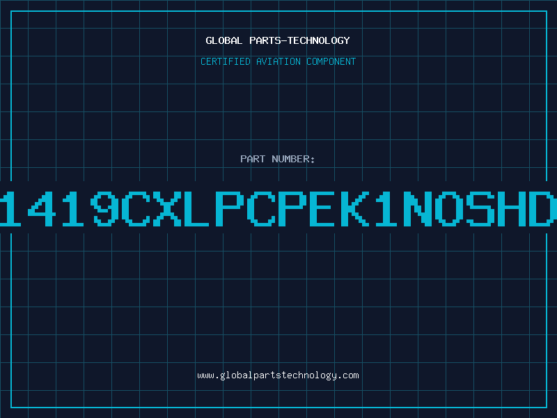 Aviation Part 1419CXLPCPEK1NOSHD