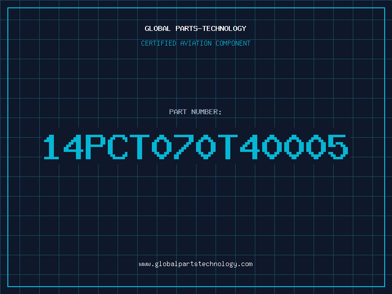 Aviation Part 14PCT070T40005