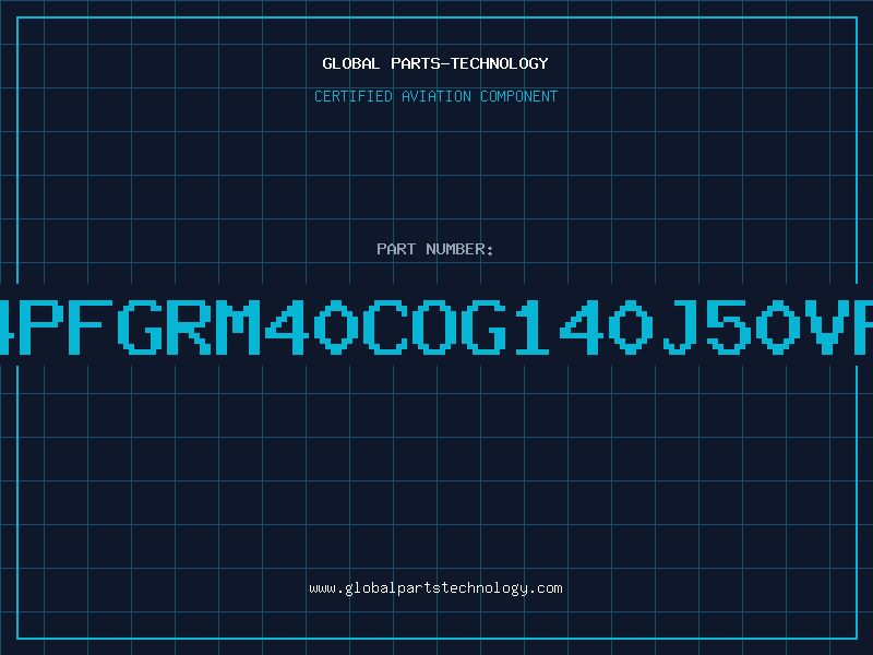 Aviation Part 14PFGRM40COG140J50VPT