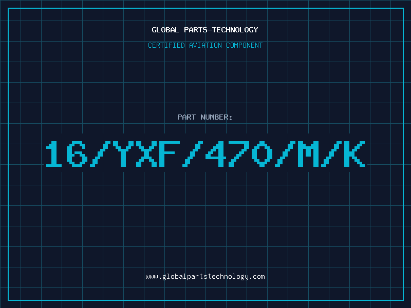 Aviation Part 16/YXF/470/M/K