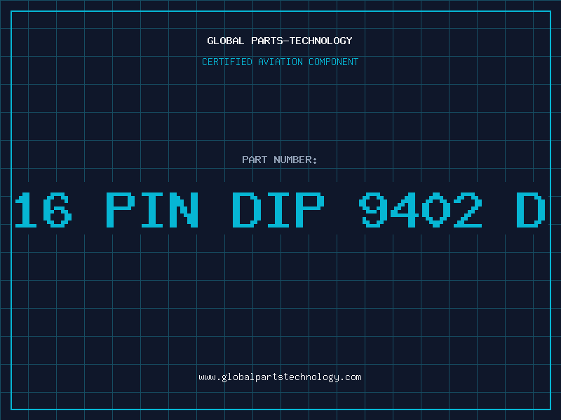 Aviation Part 16 PIN DIP 9402 D