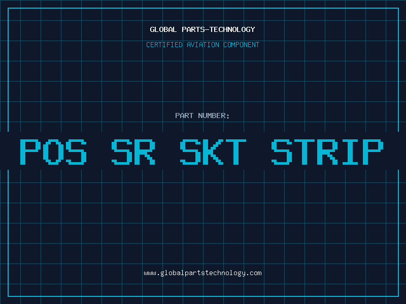 Aviation Part 16 POS SR SKT STRIP AU