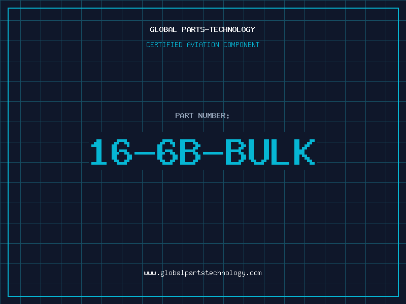 Aviation Part 16-6B-BULK