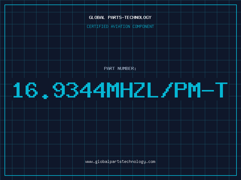 Aviation Part 16.9344MHZL/PM-T