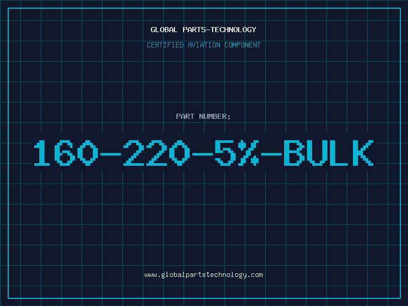 Aviation Part 160-220-5%-BULK