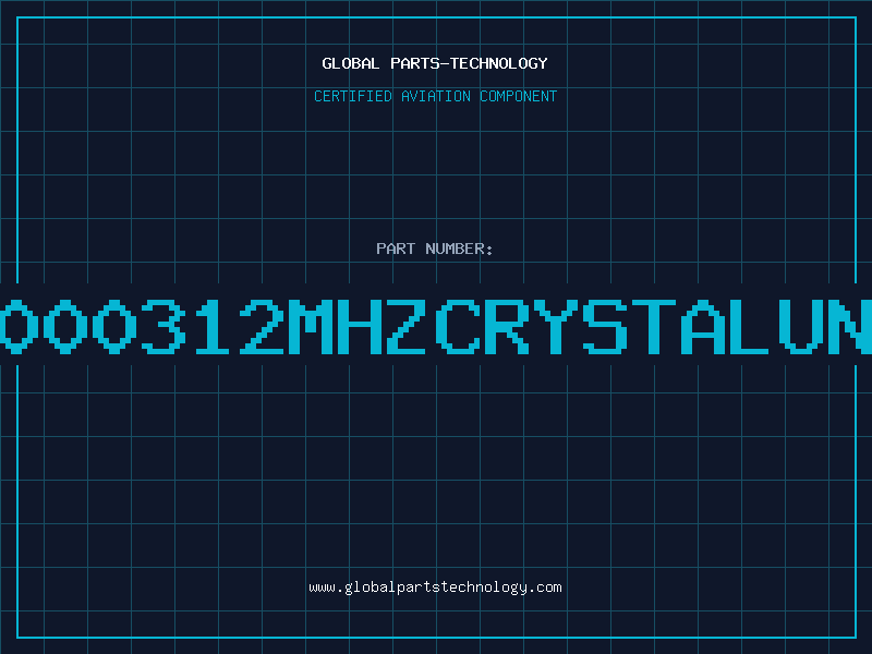 Aviation Part 16000312MHzCRYSTALUNIT