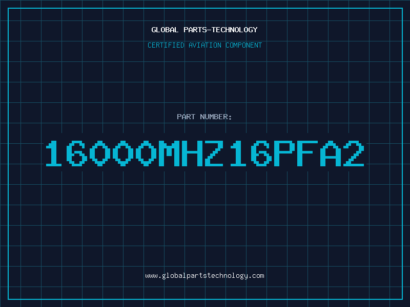 Aviation Part 16000MHZ16PFA2