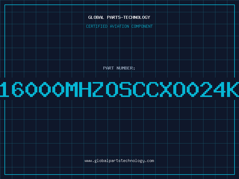 Aviation Part 16000MHZOSCCXO024K