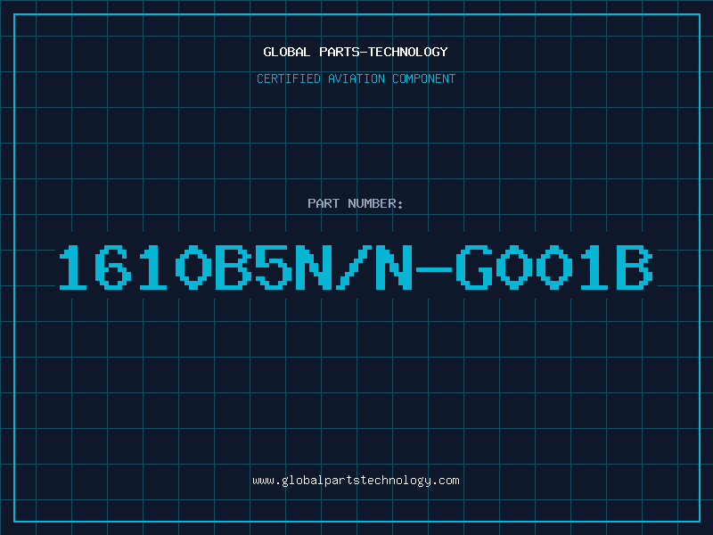 Aviation Part 1610B5N/N-G001B