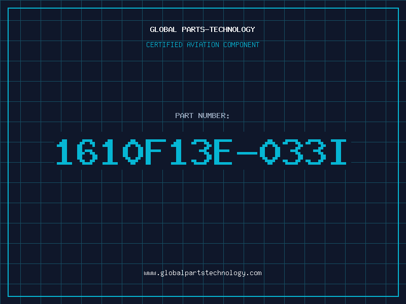 Aviation Part 1610F13E-033I