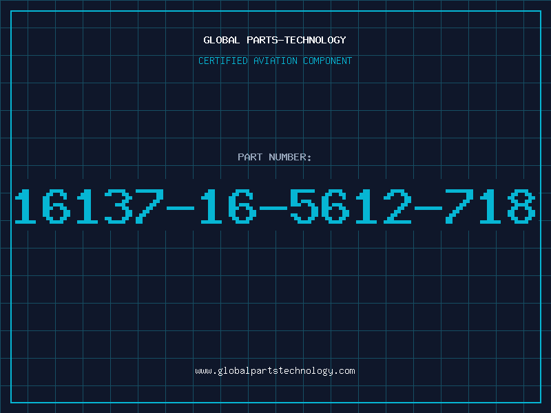 Aviation Part 16137-16-5612-718