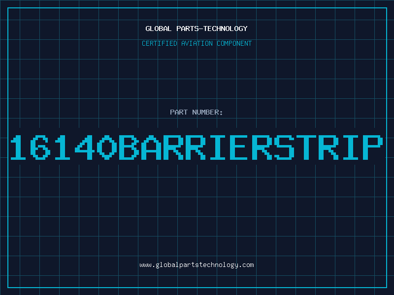 Aviation Part 16140BARRIERSTRIP