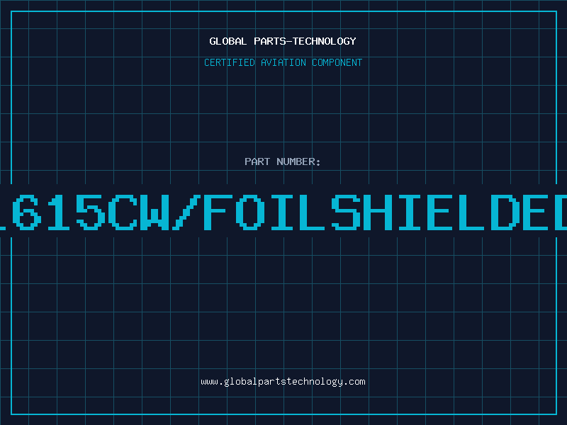 Aviation Part 1615CW/FOILSHIELDED