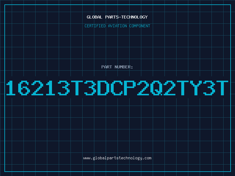 Aviation Part 16213T3DCP2Q2TY3T