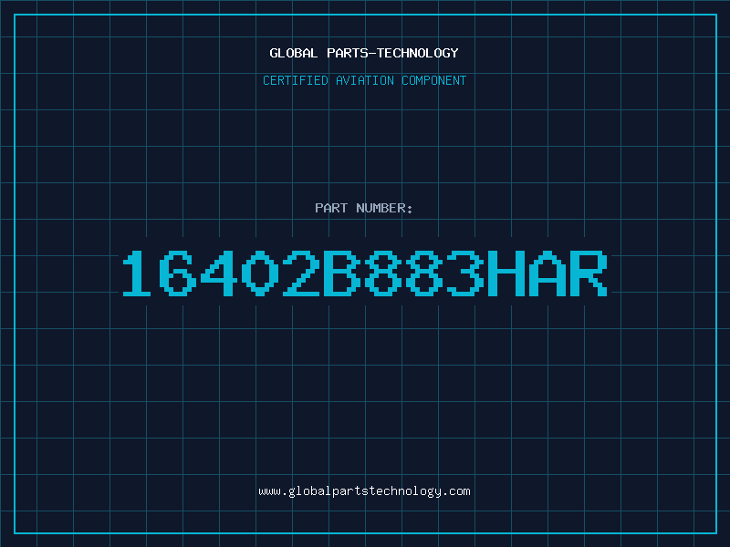 Aviation Part 16402B883HAR