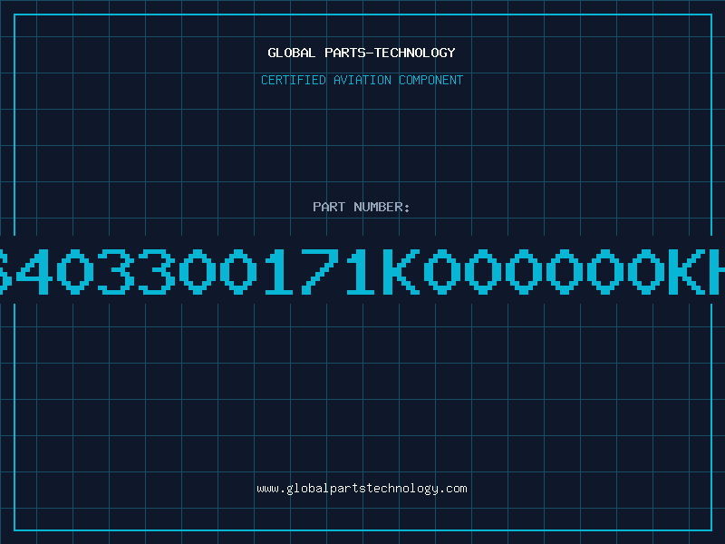 Aviation Part 16403300171K000000KHZ