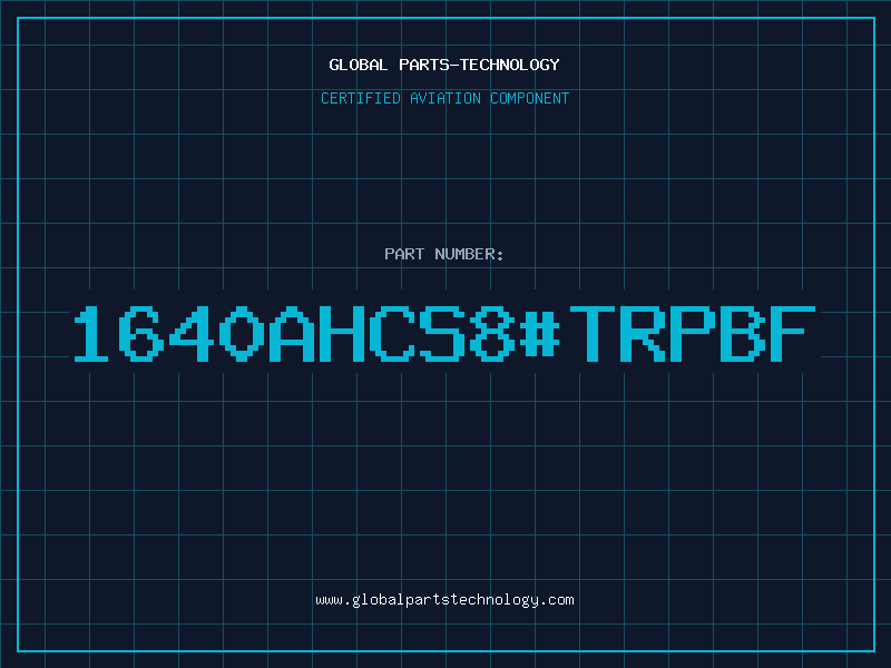 Aviation Part 1640AHCS8TRPBF