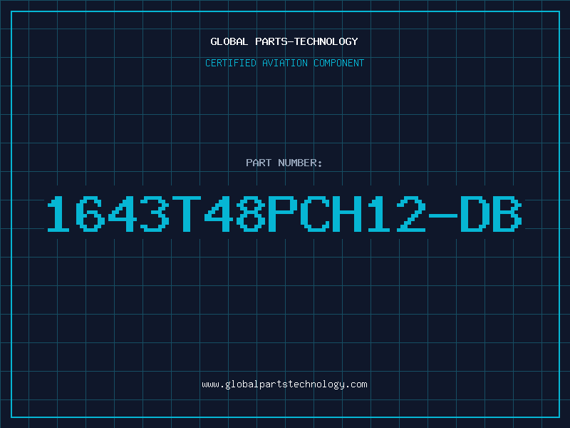 Aviation Part 1643T48PCH12-DB