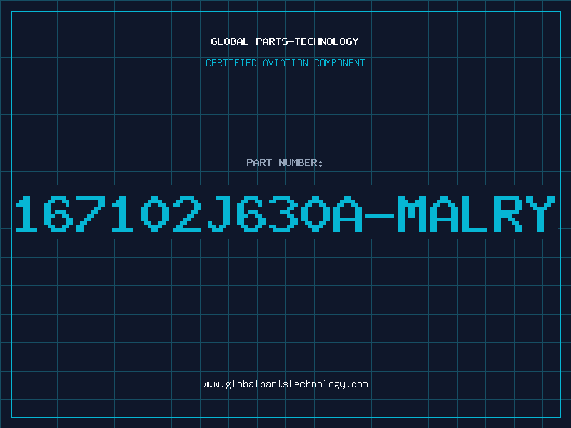 Aviation Part 167102J630A-MALRY