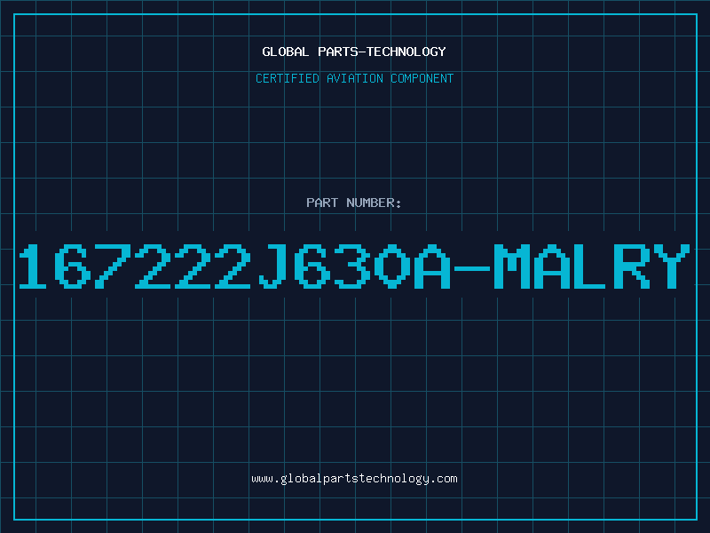 Aviation Part 167222J630A-MALRY