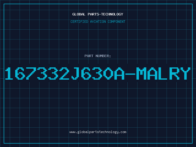 Aviation Part 167332J630A-MALRY