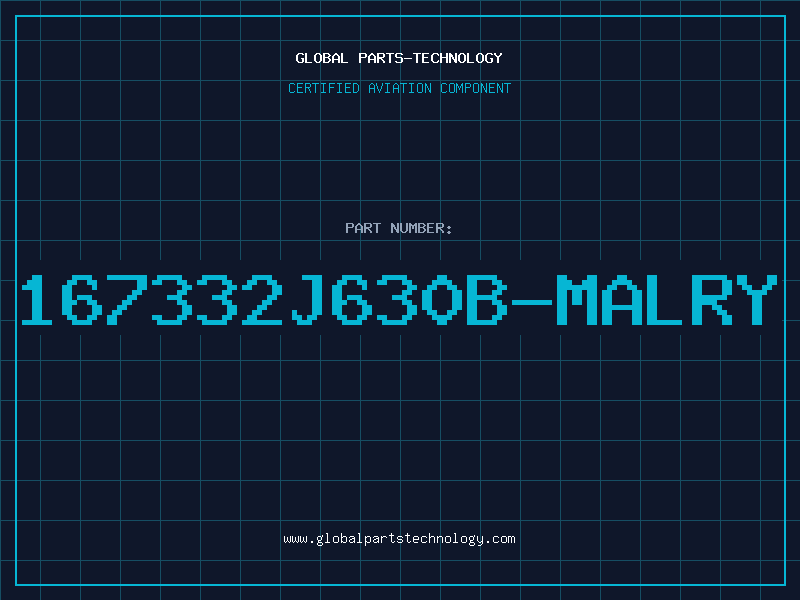 Aviation Part 167332J630B-MALRY