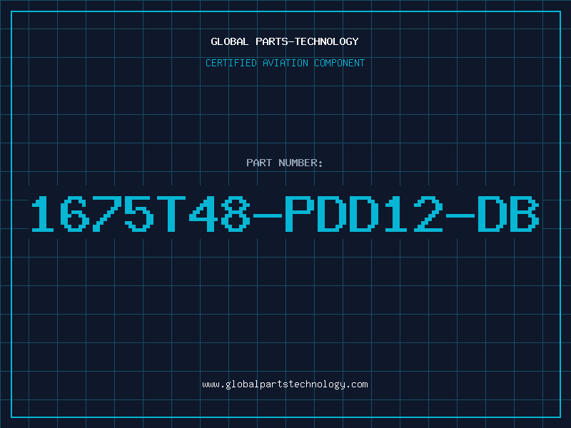 Aviation Part 1675T48-PDD12-DB
