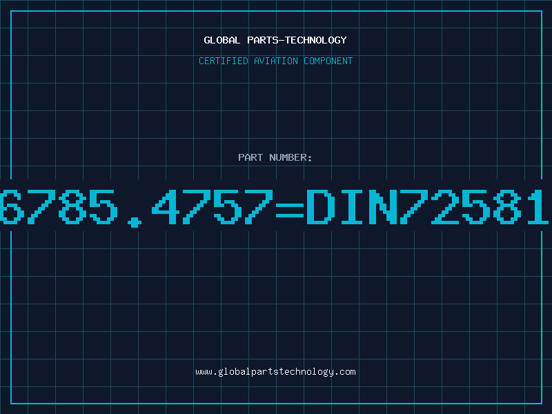 Aviation Part 168.6785.4757=DIN72581-3F7